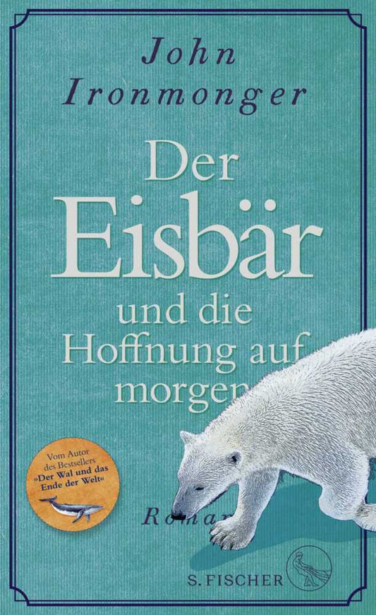 Der Eisbär und die Hoffnung auf morgen (John Ironmonger)