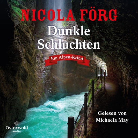 Dunkle Schluchten, 2 Audio-CD, 2 MP3 (Nicola Förg)