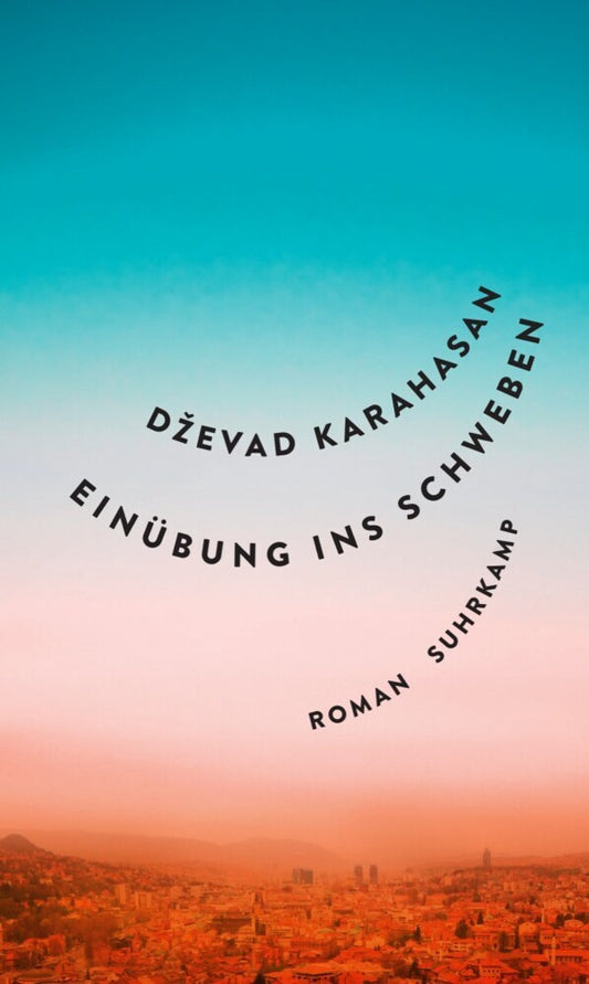 Einübung ins Schweben (Dzevad Karahasan)