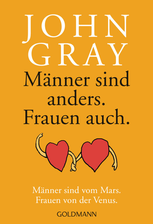 Männer sind anders. Frauen auch. (John Gray)