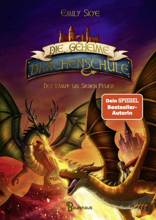 Die geheime Drachenschule - Der Kampf um Sieben Feuer (Emily Skye)