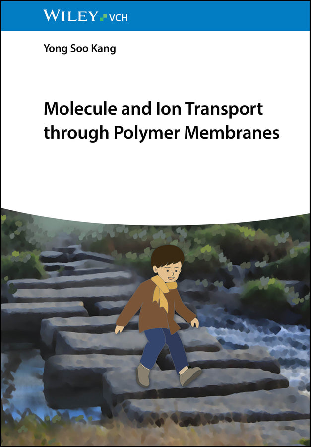 Molecule and Ion Transport through Polymer Membranes (Yong Soo Kang)