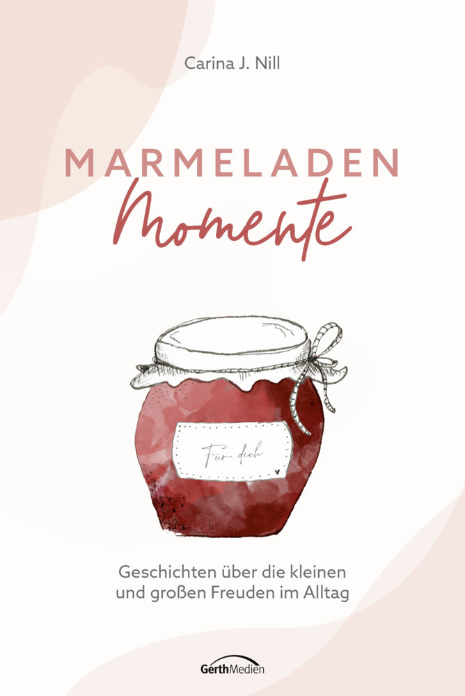Marmeladen-Momente (Carina J. Nill)