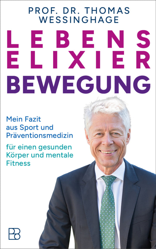 Lebenselixier Bewegung (Thomas Wessinghage)
