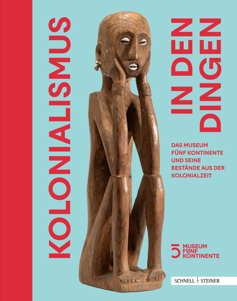 Kolonialismus in den Dingen (Museum Fünf Kontinente)