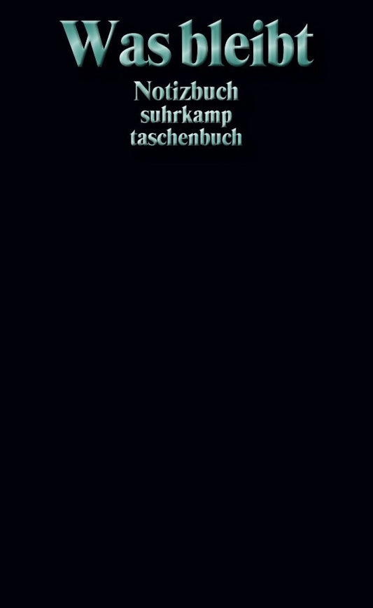 Notizbuch »Was bleibt« (Suhrkamp Verlag)