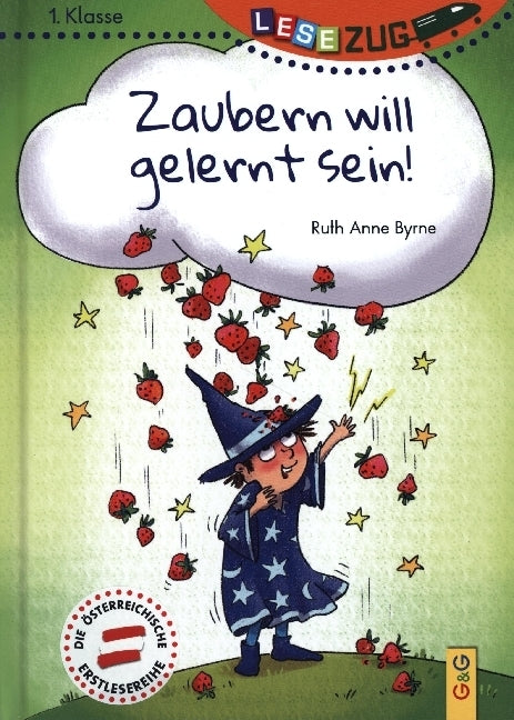 LESEZUG/1. Klasse: Zaubern will gelernt sein (Ruth Anne Byrne)