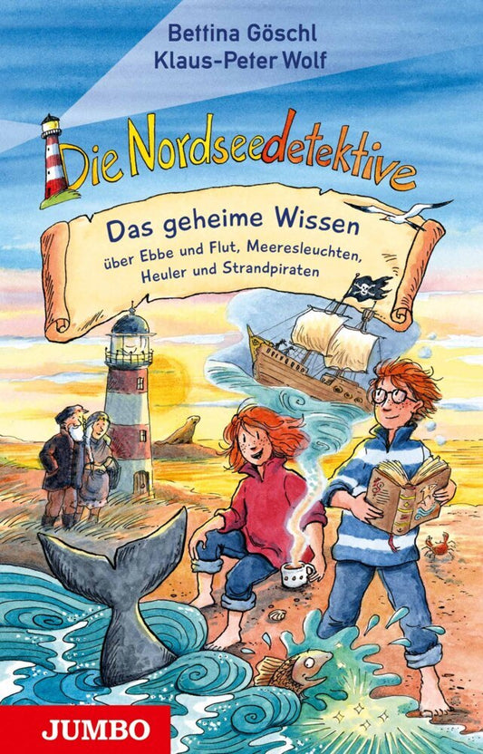 Die Nordseedetektive. Das geheime Wissen über Ebbe und Flut, Meeresleuchten, Heuler und Strandpiraten (Bettina Göschl)
