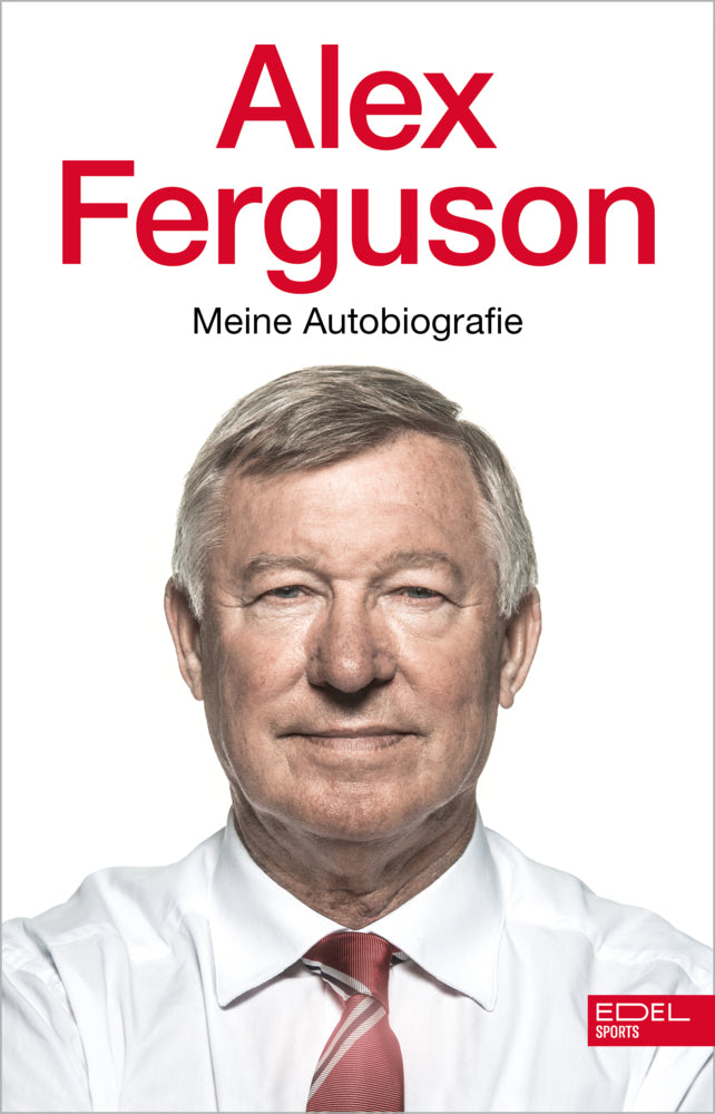 Alex Ferguson - Meine Autobiografie (Alex Ferguson)