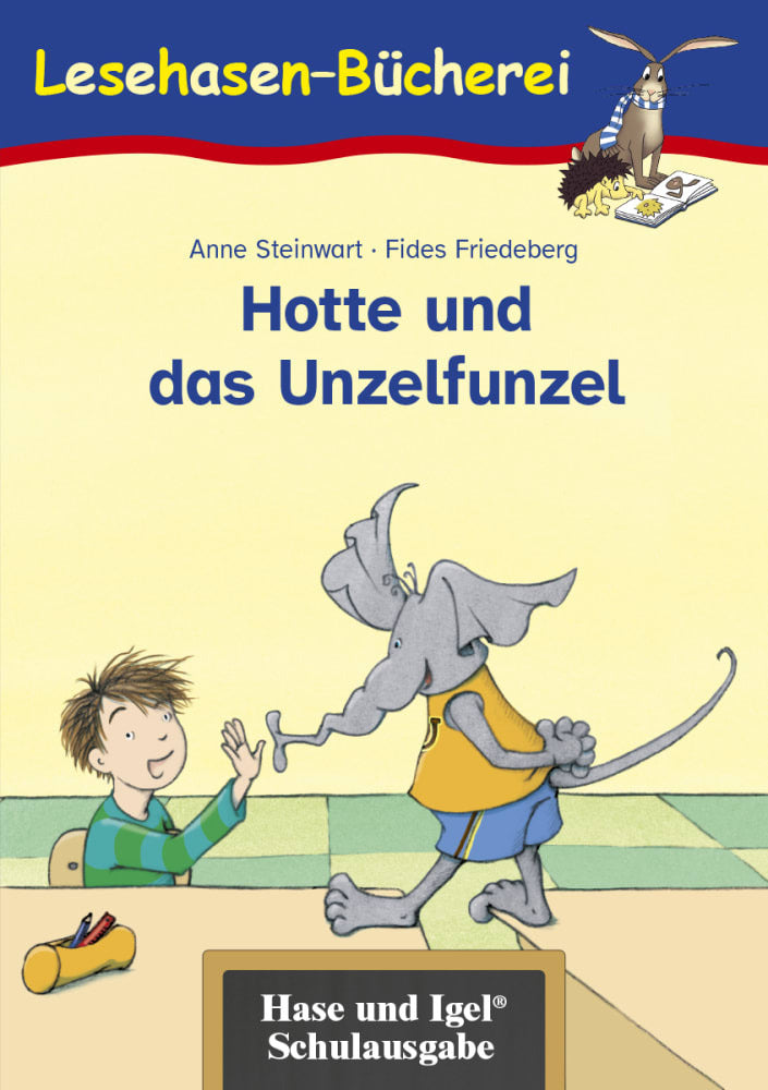 Hotte und das Unzelfunzel, Schulausgabe (Anne Steinwart)