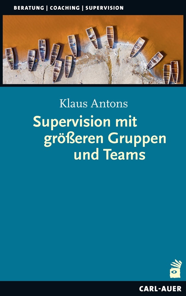 Supervision mit größeren Gruppen und Teams (Klaus Antons)