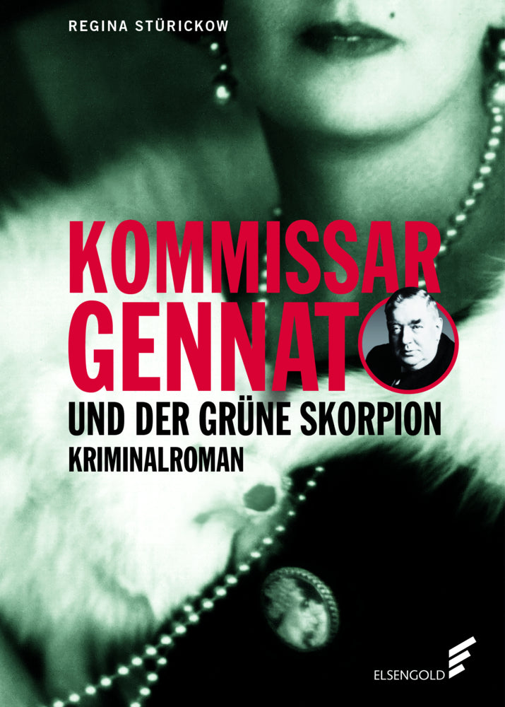 Kommissar Gennat und der grüne Skorpion (Regina Stürickow)