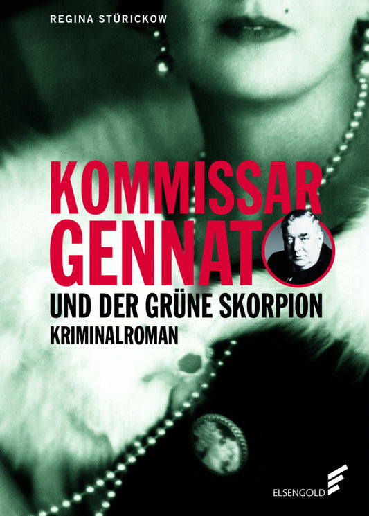 Kommissar Gennat und der grüne Skorpion (Regina Stürickow)