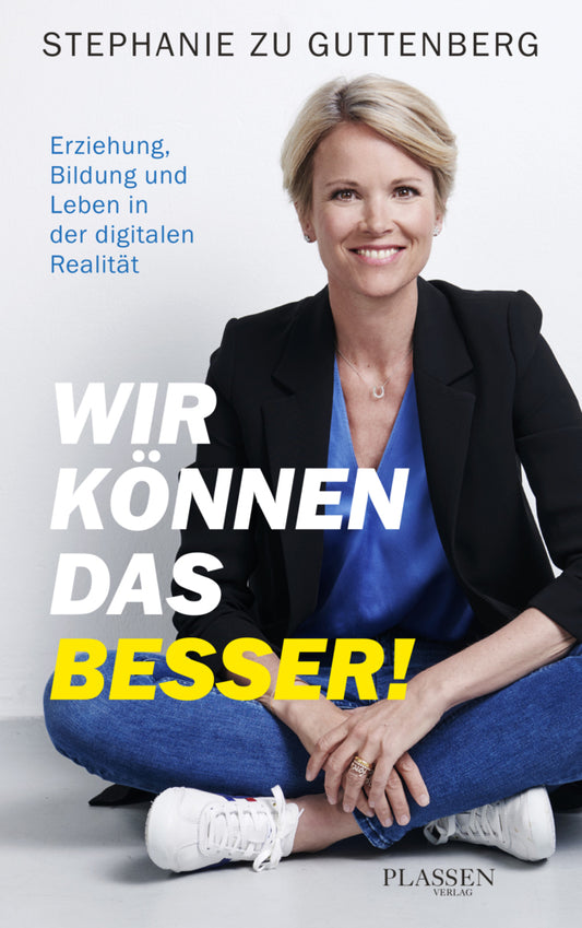 Wir können das besser! (Stephanie Zu Guttenberg)