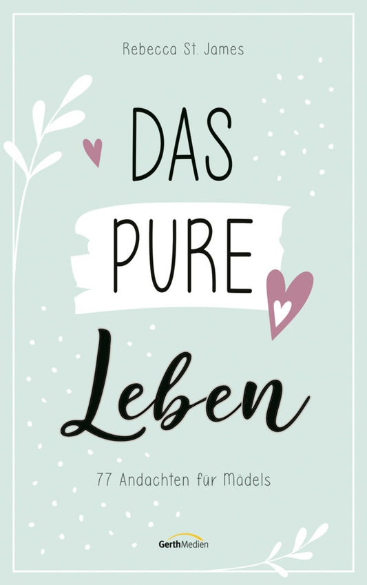 Das pure Leben (Rebecca St. James)
