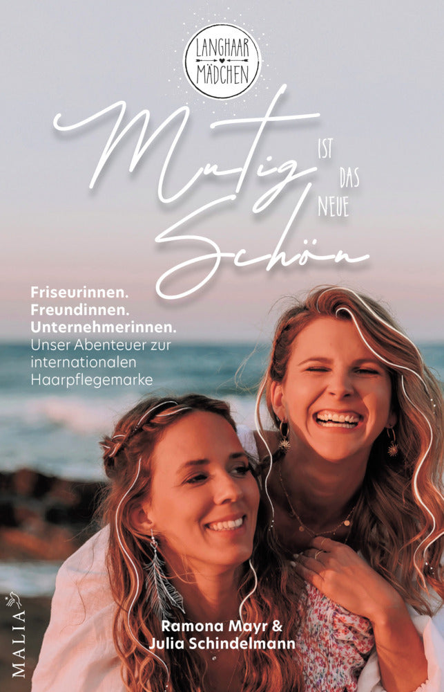 Mutig ist das neue Schön - (Julia Schindelmann)