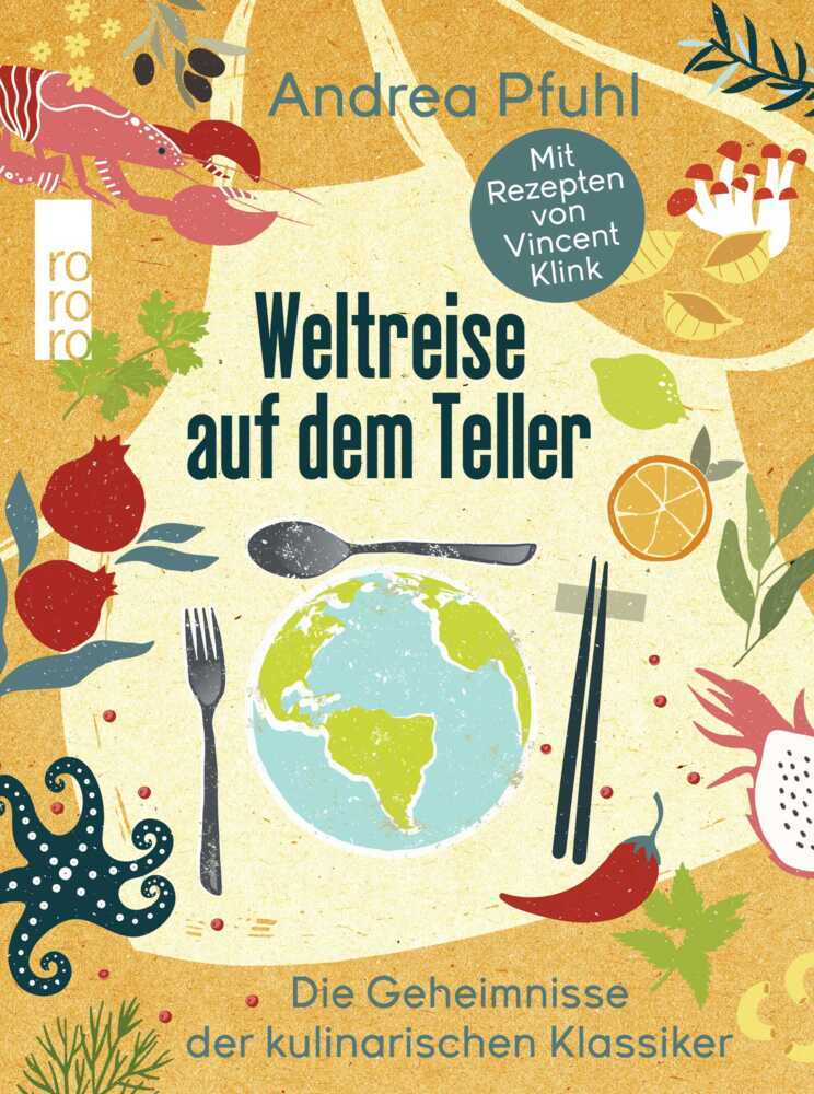 Weltreise auf dem Teller (Andrea Pfuhl)