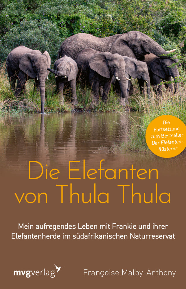 Die Elefanten von Thula Thula (Francoise Malby-Anthony)