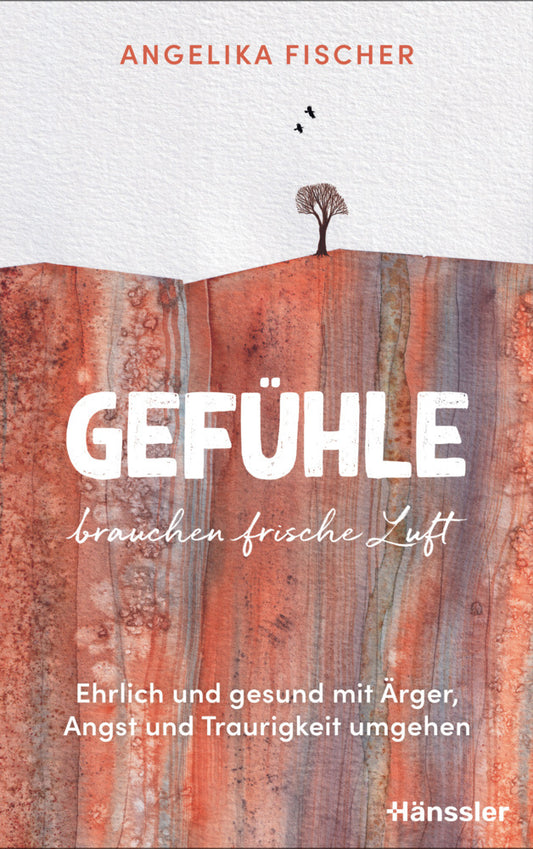 Gefühle brauchen frische Luft (Angelika Fischer)
