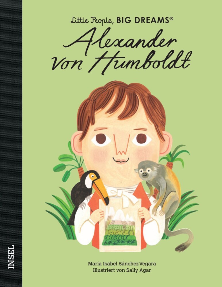 Little People, Big Dreams - Alexander von Humboldt (María Isabel Sánchez Vegara)