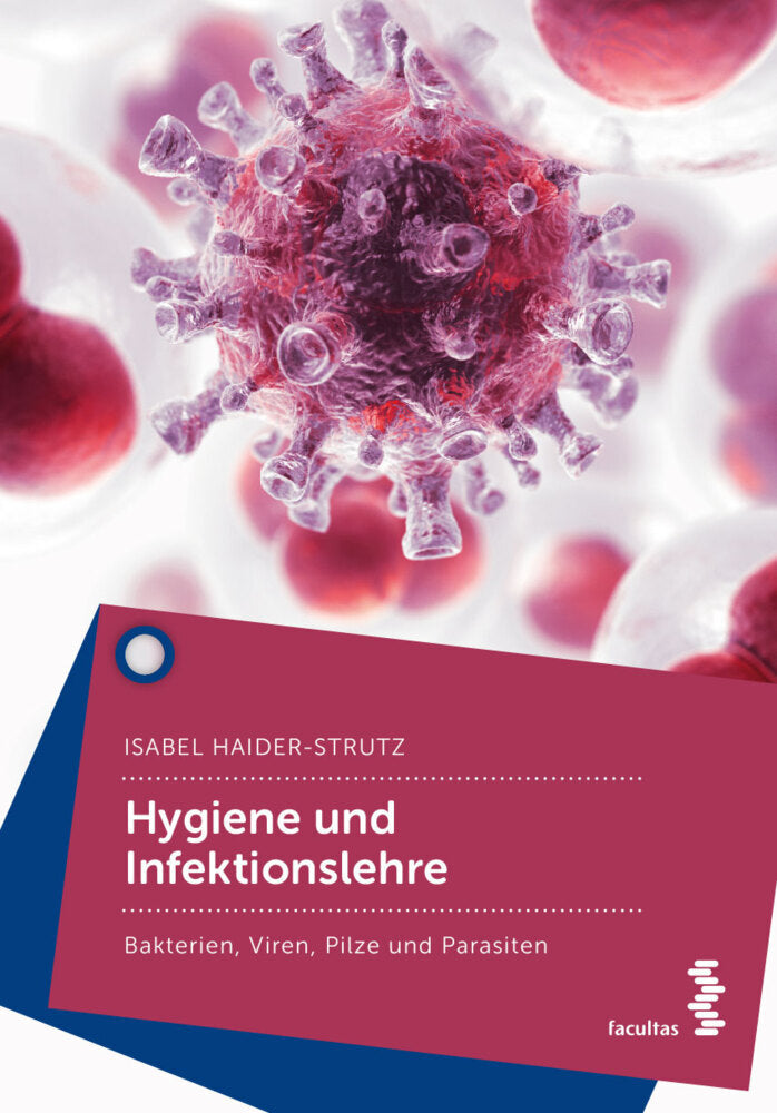 Hygiene und Infektionslehre (Isabel Haider-Strutz)