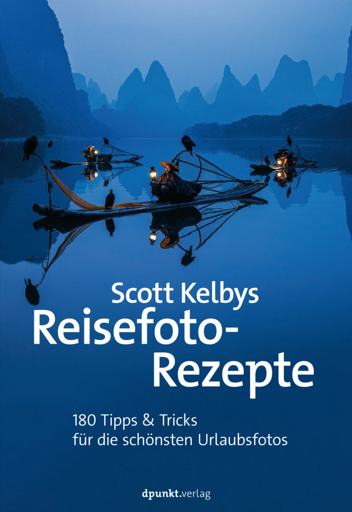 Scott Kelbys Reisefoto-Rezepte (Scott Kelby)