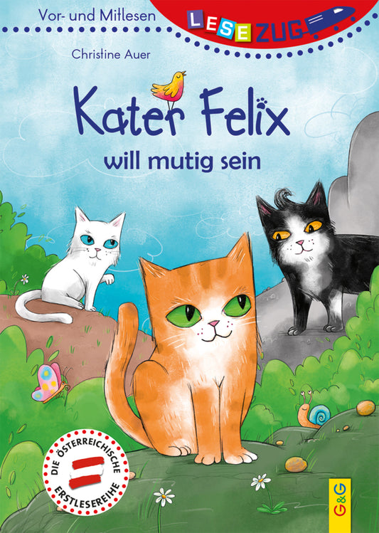 LESEZUG/Vor- und Mitlesen: Kater Felix will mutig sein (Christine Auer)