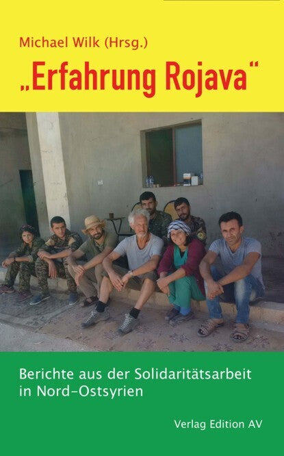 "Erfahrung Rojava" (Michael Wilk)