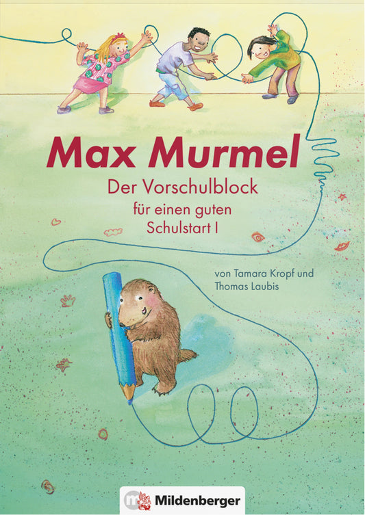 Max Murmel: Der Vorschulblock für einen guten Schulstart I (Thomas Laubis)