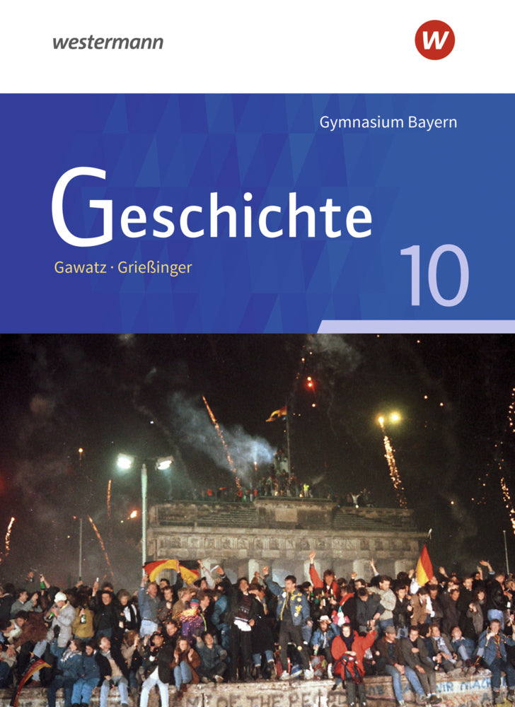 Geschichte - Ausgabe für Gymnasien in Bayern (Carsten Arbeiter)