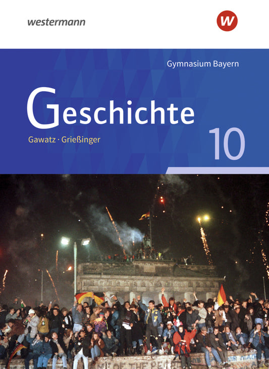 Geschichte - Ausgabe für Gymnasien in Bayern (Carsten Arbeiter)