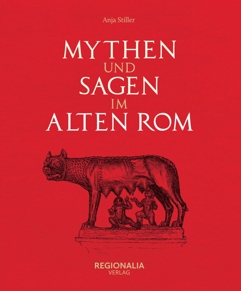 Mythen und Sagen im alten Rom (Anja Stiller)