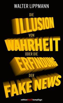 Die Illusion von Wahrheit (Walter Lippmann)