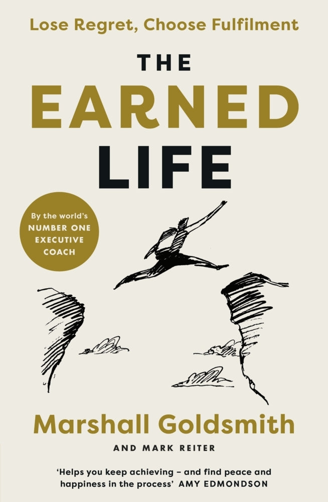 The Earned Life (Marshall Goldsmith)