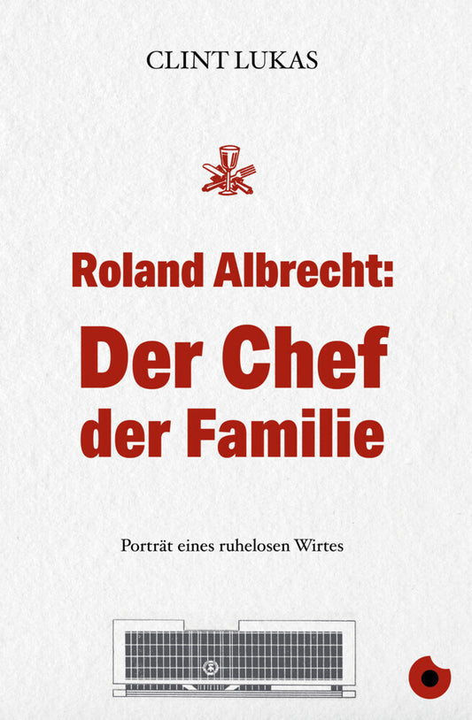 Roland Albrecht: Der Chef der Familie (Clint Lukas)