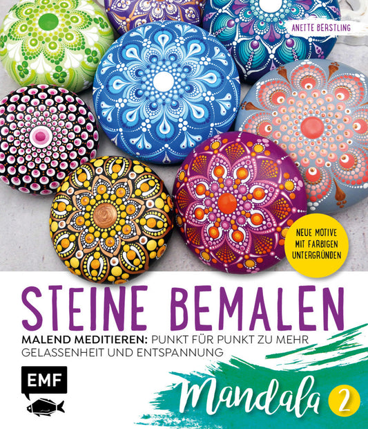 Steine bemalen - Mandala - Band 2 (Anette Berstling)