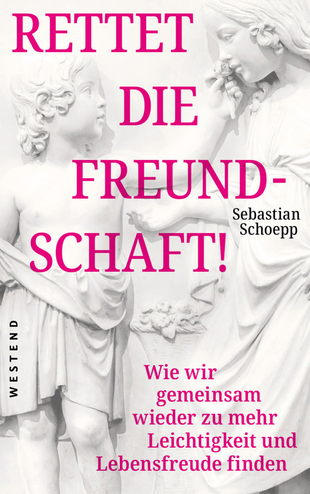 Rettet die Freundschaft! (Sebastian Schoepp)