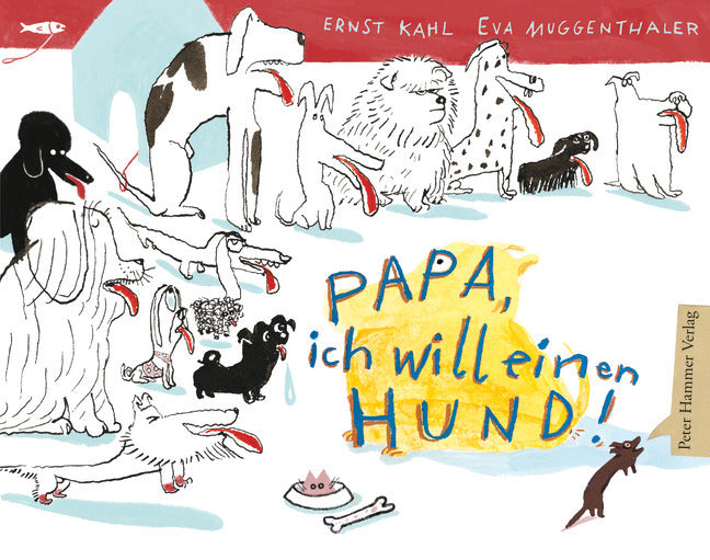 Papa, ich will einen Hund! (Ernst Kahl)
