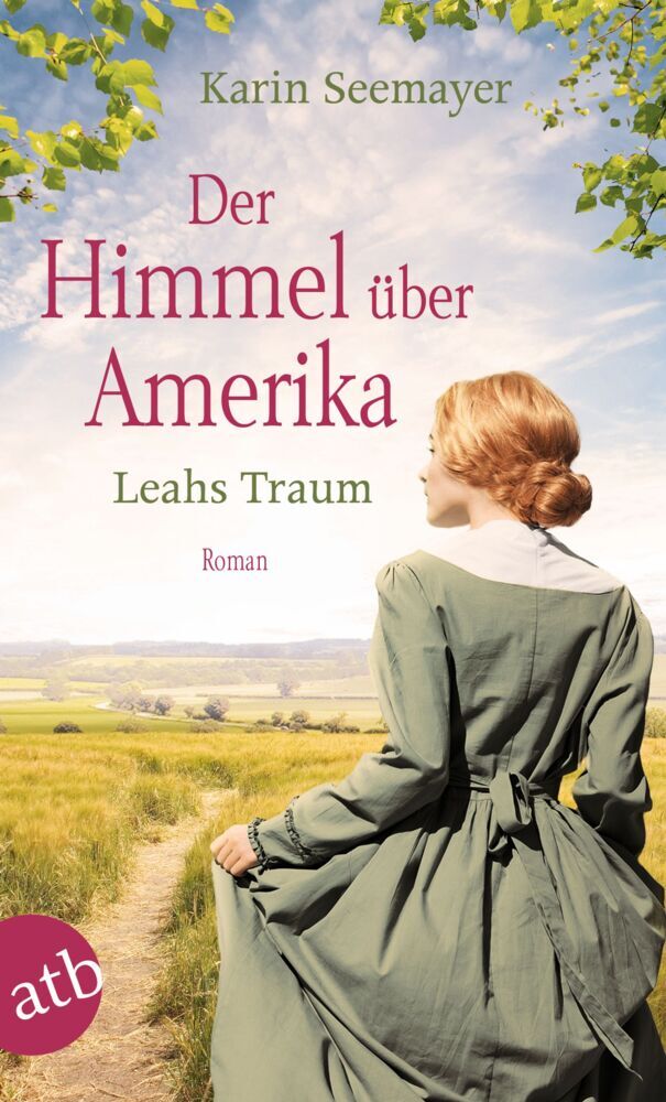 Der Himmel über Amerika - Leahs Traum (Karin Seemayer)