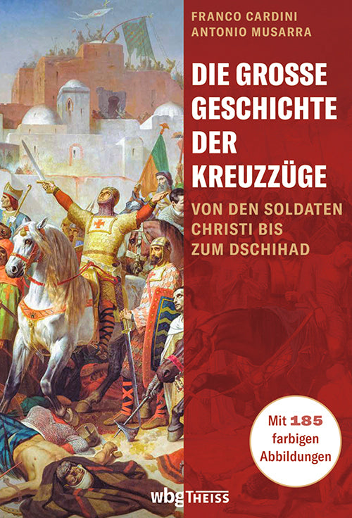 Die große Geschichte der Kreuzzüge (Franco Cardini)