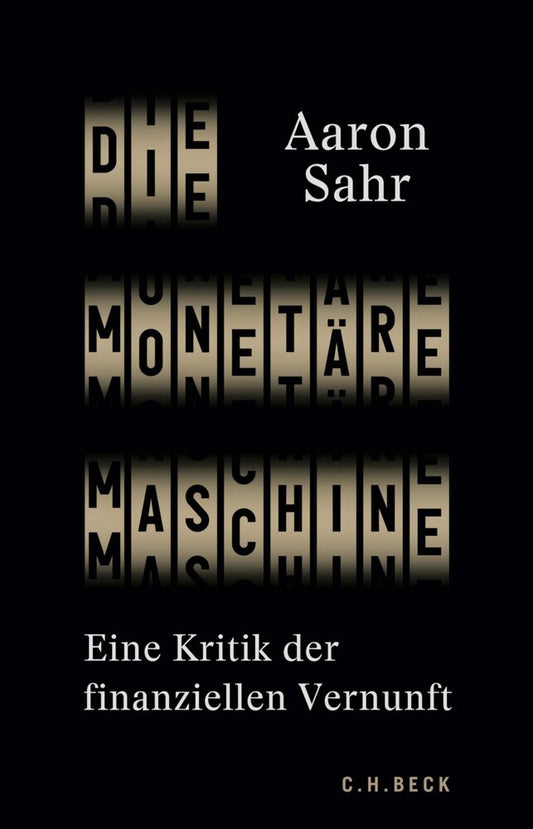 Die monetäre Maschine (Aaron Sahr)