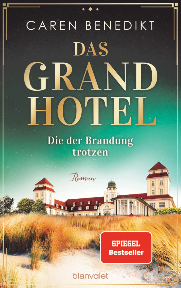 Das Grand Hotel - Die der Brandung trotzen (Caren Benedikt)