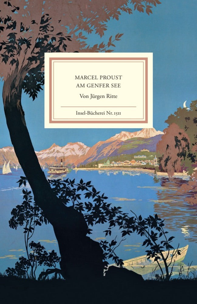 Marcel Proust am Genfer See (Jürgen Ritte)