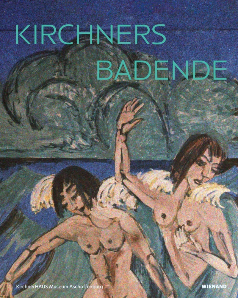 Kirchners Badende: Einheit von Mensch und Natur (Brigitte Schad)