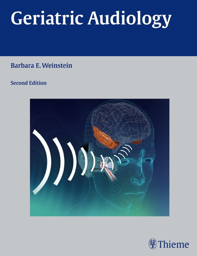 Geriatric Audiology (Barbara E. Weinstein)