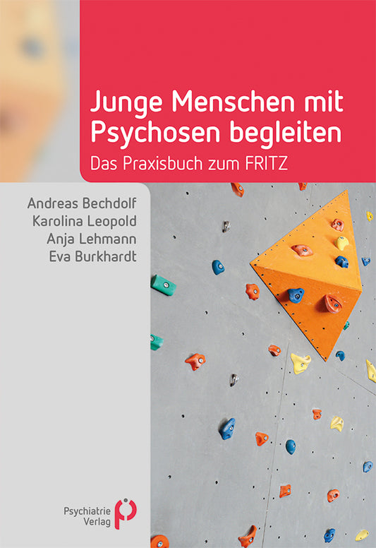 Junge Menschen mit Psychosen begleiten (Andreas Bechdolf)