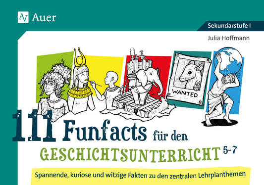 111 Funfacts für den Geschichtsunterricht 5-7 (Julia Hoffmann)