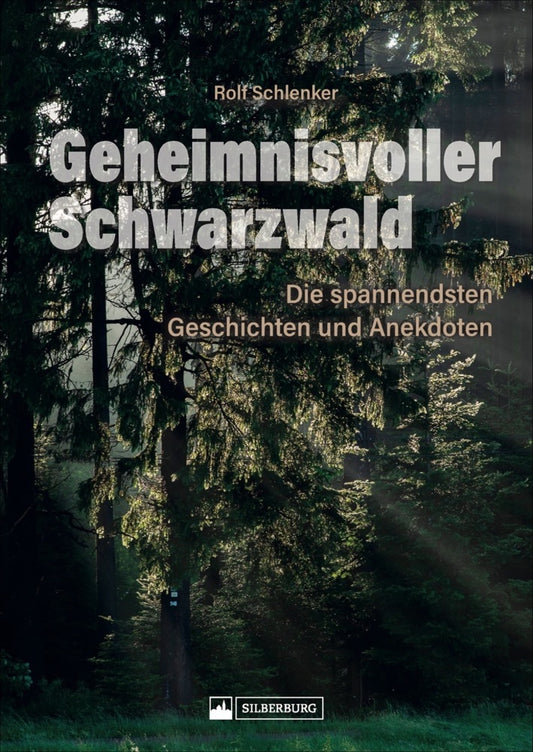 Geheimnisvoller Schwarzwald (Rolf Schlenker)