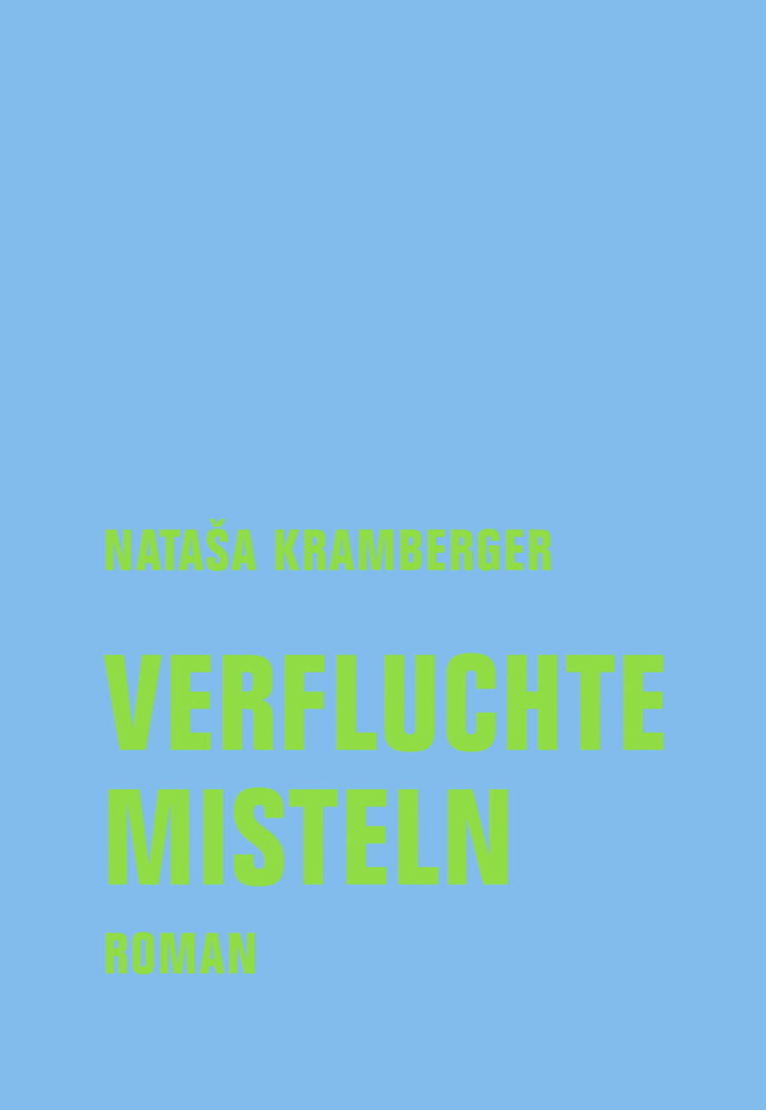 Verfluchte Misteln (Natasa Kramberger)