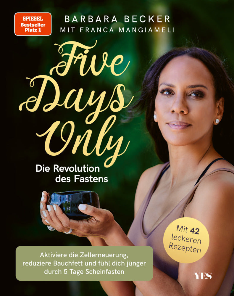 Five days only. Die Revolution des Fastens (Barbara Becker)